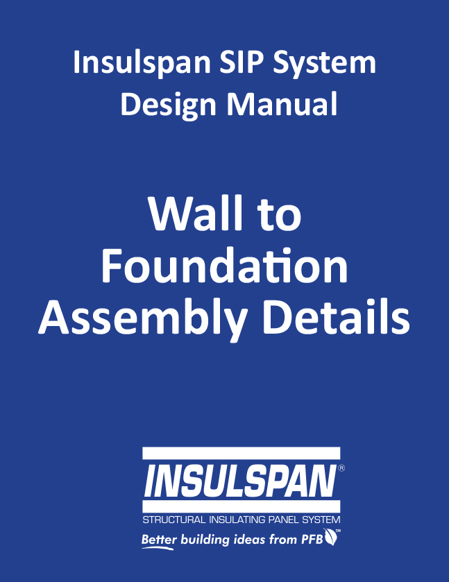 01 Insulspan SIP Foundation To Wall Assemblies
