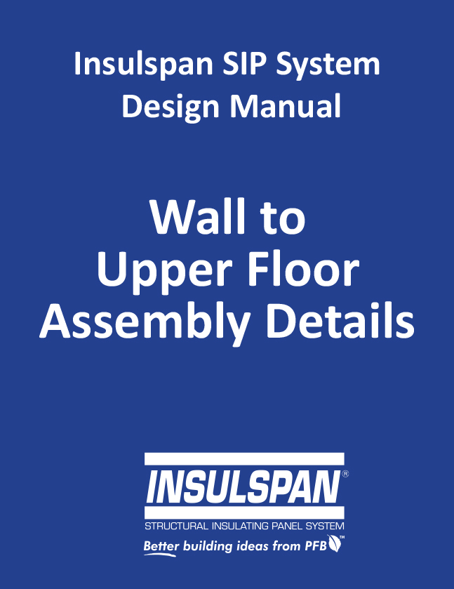 02 Insulspan SIP Wall To Upper Floor Assemblies